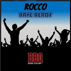 [BBQ004] ROCCO - RAVE READY [FREE DOWNLOAD]