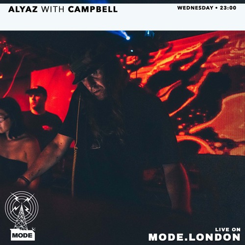 Alyaz w/ Campbell [Mode London - 09102024]