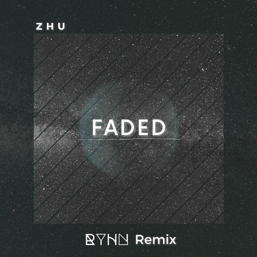 ZHU - Faded (RYHN Remix)