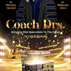 [Free] EPUB 📝 Coach Drs.: Bringing Elite Specialists To the Table by  Dr. Deborah Al