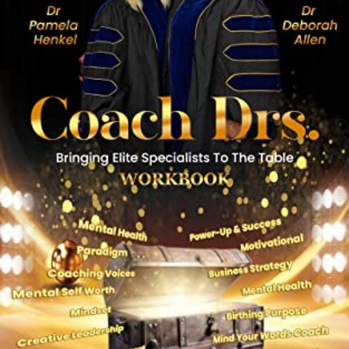 VIEW KINDLE 📒 Coach Drs.: Bringing Elite Specialists To the Table by  Dr. Deborah Al