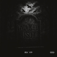 Wicked Ish