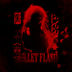 BULLET FLASH