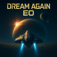 EO - Dream Again (E-Dub Remix)