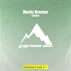 Moritz Bremer - Lumen [Progressive Vibes Light - PVM1183L]