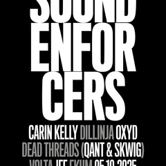 Sound Enforcers live series 1 - carin kelly b2b oxyd