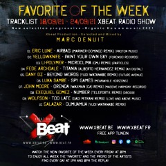 Favorite Of the Week 18.09.21 - 24.09.21 Xbeat Radio Station // Marc Denuit