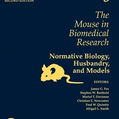 Book [PDF] The Mouse in Biomedical Research: Normative Biology, Husban
