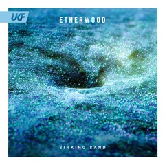 Etherwood - Sinking Sand