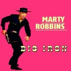 Big Iron (Marty Robbins Cover)