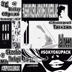 #SOKYOKUPACK FT.@Skoolio,@Mh,@Chenpol,@3g&Bricksy,@Jai.neen,@TheAngel,@9peas,@Tarozan
