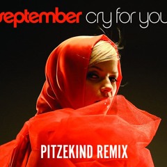 September - Cry For You (Pitzekind Remix) COPYRIGHT FILTERED