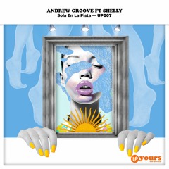 Andrew Groove Feat Shelly - Sola En La Pista (UP007)