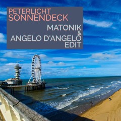 PeterLicht - Sonnendeck (Matonik & Angelo D'Angelo Edit) [FREE DOWNLOAD]