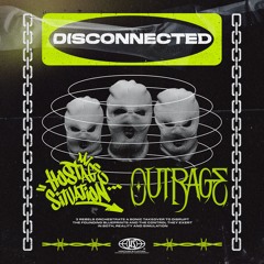 Hostage Situation & OUTRAGE - Disconnected