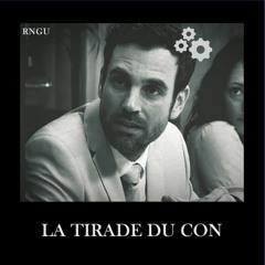 La Tirade Du Con