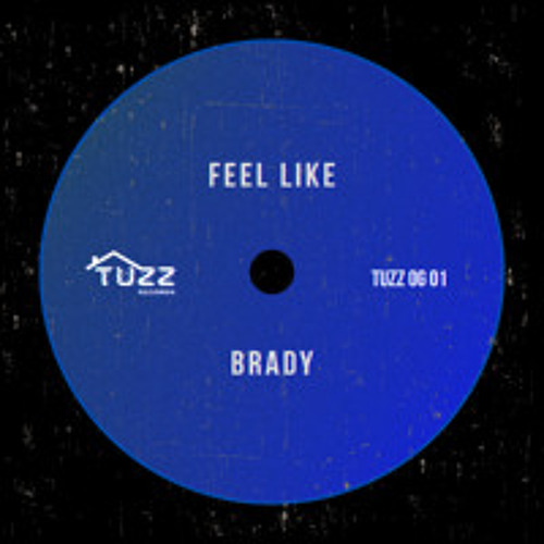 BRADY (US) - Feel Like