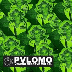 Veneno NeoRave Mix 001 - Pvlomo