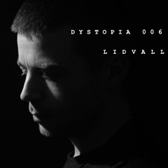 DYSTOPIA 006: LIDVALL
