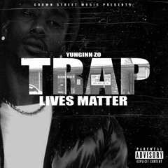 TRAP LIVES MATTER