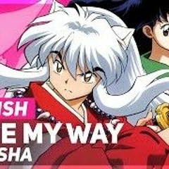 Inuyasha - Come My Way ENGLISH Ver AmaLee.mp3
