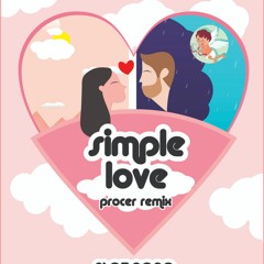 SIMPLE LOVE - PROCER REMIX