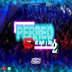 😈🔥MIX PERREO DE AYER Y HOY 2🔥😈(Mayor que yo, Marroneo, Safaera, Perreo Sola, Sicaria, China,más)