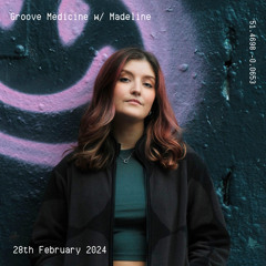 Groove Medicine w/ Madeline - 28th February 2024