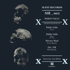 Pablo Valls - Ancient Humans EP (Preview)