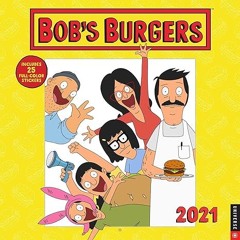 Read✔ ebook✔ ⚡PDF⚡ Bob's Burgers 2021 Wall Calendar