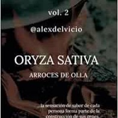 [Access] EBOOK EPUB KINDLE PDF The cookbook vol. 2: Oryza Sativa: Arroces de olla (Sp