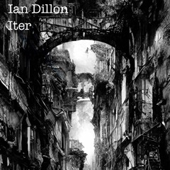 Ian Dillon - Iter (Original Mix) Free Download
