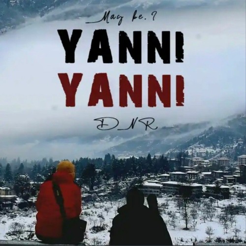 DNR - Yanni Yanni