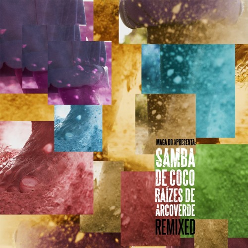 Samba De Coco Raízes De Arcoverde - Andrelina (Salvador Araguaya Remix)