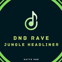 DNB RAVE: Jungle Headliner