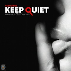 Subcortex - Keep quiet {FREE DOWNLOAD}