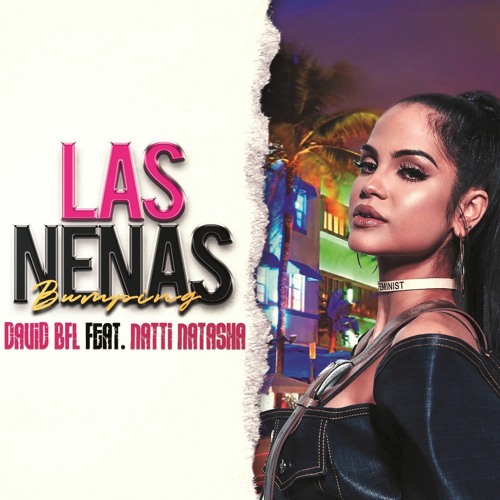 Stream David BFL Feat. Natti Natasha - Las Nenas (Klubb Mix) by David BFL  [Bumping For Life] | Listen online for free on SoundCloud