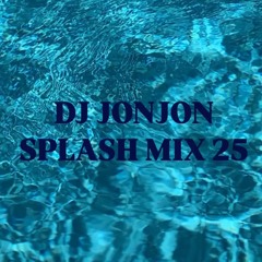 01 DJ JONJON SPLASH MIX 25