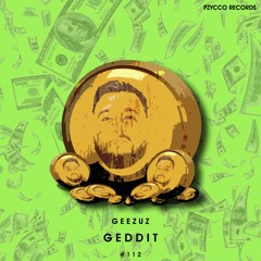Geezuz - Geddit [PZC112]