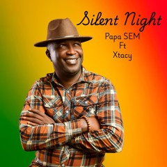 Silent Night by Papa SEM. Feat. Xtacy.wav