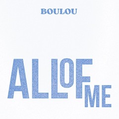 All Of Me Interlude Prod.(BOULOU)