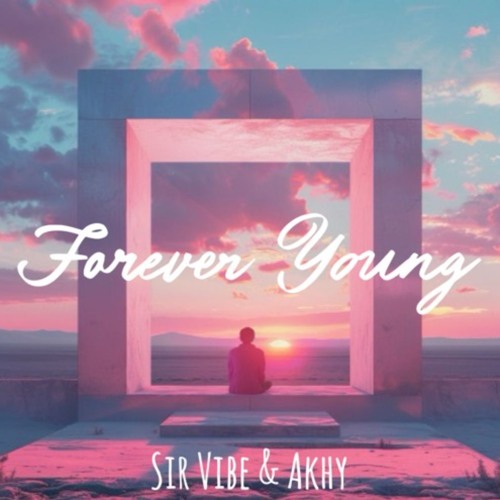 Afro House | F0r3v3r Y0ung (Sir Vibe & Akhy Remix)