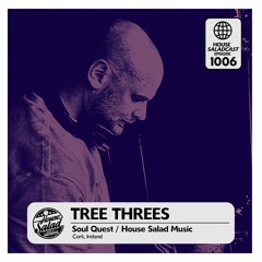 House Saladcast 1006 - Tree Threes