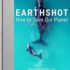 View EBOOK ☑️ Earthshot: How to Save Our Planet by  HRH Prince William,Sir David Atte
