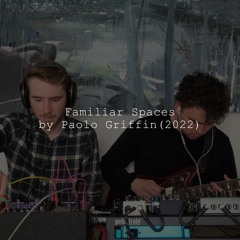 Paolo Griffin - Familiar Spaces (2022)