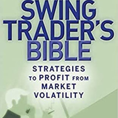 View PDF 📰 The Swing Trader's Bible: Strategies to Profit from Market Volatility by