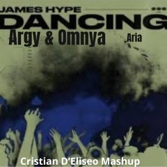 James Hype X Argy & Omnya Dancing Aria Cristian D'eliseo Mashup