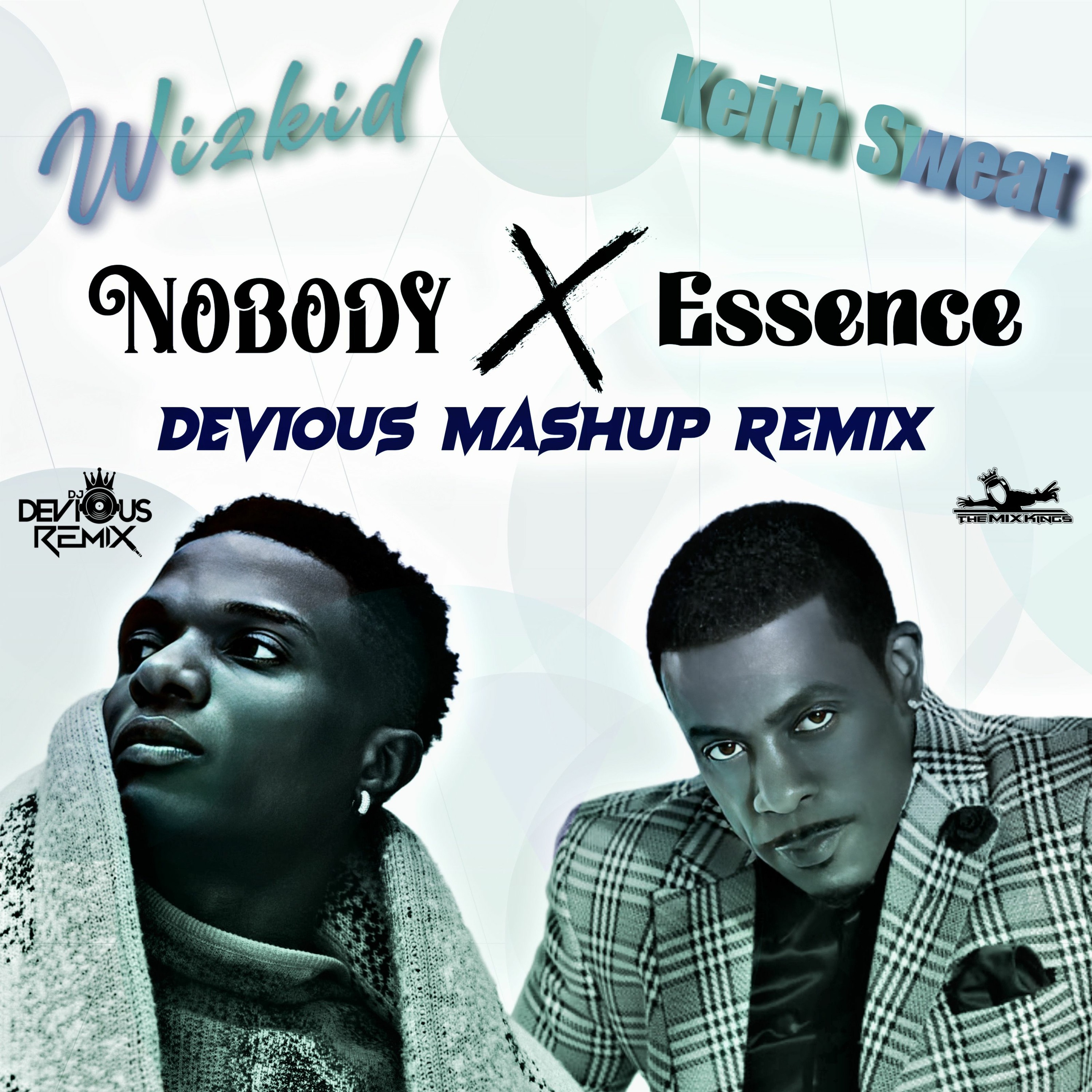 Keith Sweat & Wizkid - Nobody X Essence (Devious Mashup Remix) episode artwork