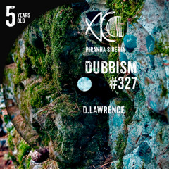 DUBBISM 5YO #327 - d.lawrence
