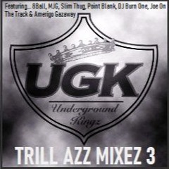 UGK - Trill Azz Mixez 3 [Final Update 1-7-24]